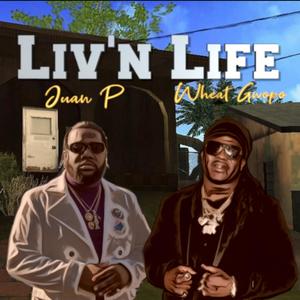 Liv'n Life (feat. Juan ATM P) [Explicit]