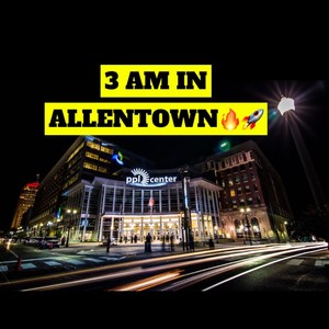 3 A.m In Allentown (feat. Jstar Balla) (Explicit)