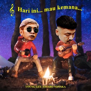 Hari Ini Mau Kemana (Explicit)