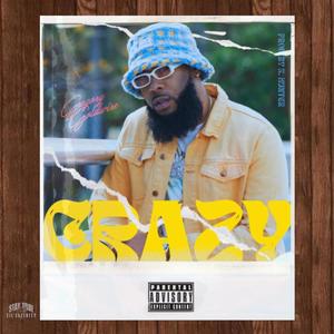 CRAZY (feat. Prod. by K.Hunter) (Explicit)