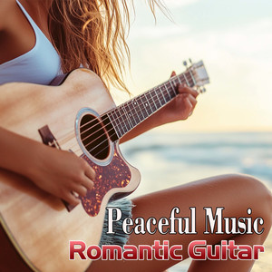 Peaceful Romantic Guitar Music