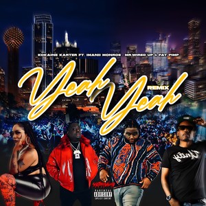 Yeah Yeah (Remix|Explicit)