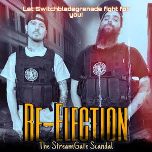 Re Election The StreamGate Scandal (Explicit)