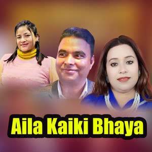 Aila Kaiki Bhaya