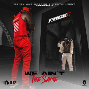 We Ain't The Same (Explicit)