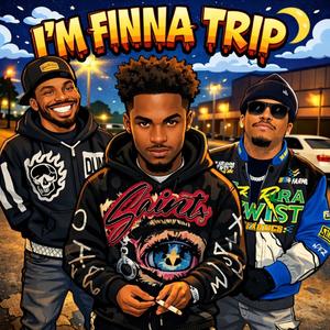 Im Finna Trip (feat. NeekOwe & Jame$TooCold) (Explicit)