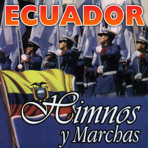 Ecuador. Himnos y Marchas