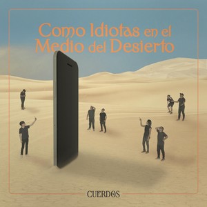 Como Idiotas en el Medio del Desierto (Explicit)