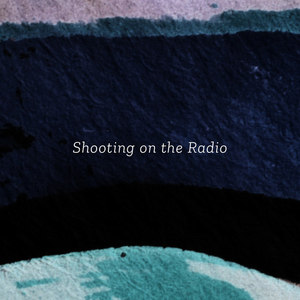 Shooting on the Radio