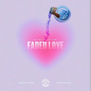 Faded love (Explicit)