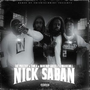 Nick Saban (feat. Thola, Bankdup Grizzle & Bankroll) [Explicit]