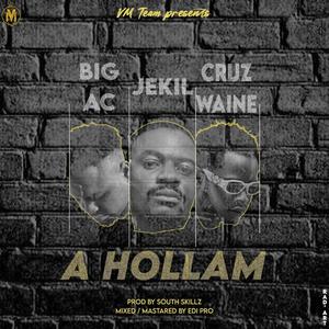 A Hollam (feat. BIG AC & Cruz Waine Jr) [Explicit]