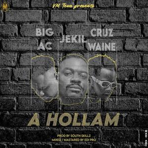 A Hollam (feat. BIG AC & Cruz Waine Jr) (Explicit)