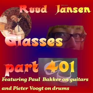 Glasses, Pt. 401(feat. Paul Bakker & Pieter Voogt)