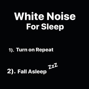 White Noise For Sleep