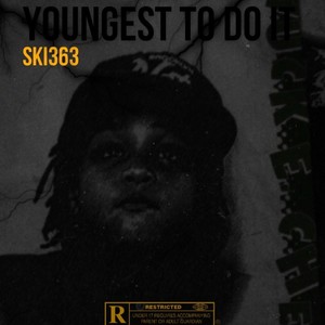 Youngest To Do It (Explicit)