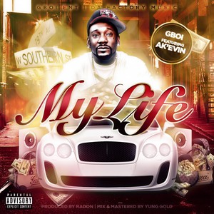 My Life(feat. Ak'evin) (Explicit)