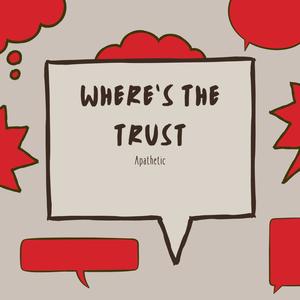 Where's the Trust (Explicit)