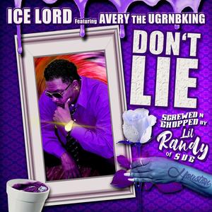 Dont Lie (Chopped) (feat. Avery Callahan) [Lil Randy S.U.C. Remix Chopped and Screwed] [Explicit]