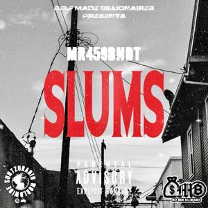 SLUMS (Explicit)