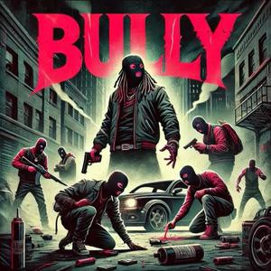 Bully (Explicit)