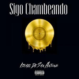 Sigo Chambeando (Explicit)