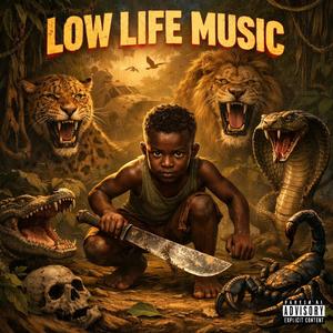 Low Life Music (Explicit)