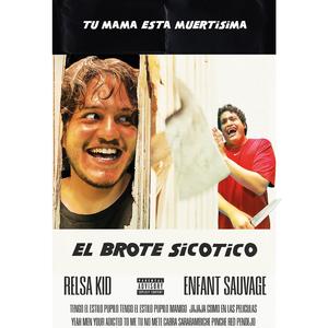 Brote Sicotico (feat. Enfant Sauvage) [Explicit]