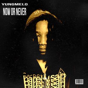 Now Or Never (Explicit)