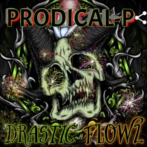 Drastic Flowz (Explicit)