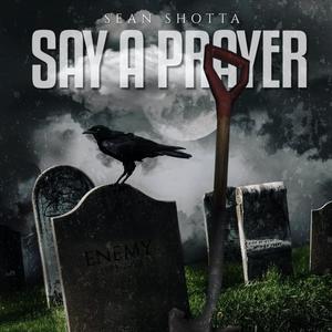 Say A Prayer (Explicit)