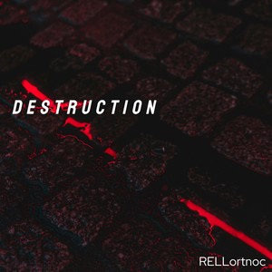 D E S T R U C T I O N