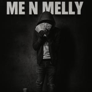 Me n Melly (Explicit)