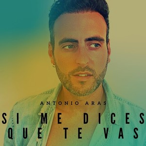 Si me dices que te vas