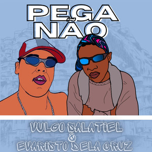 Pega Não (Explicit)