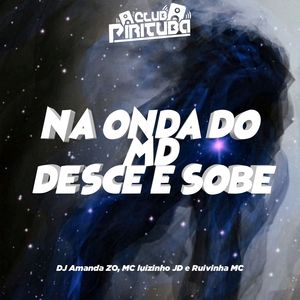 NA ONDA DO MD - DESCE SOBE (Explicit)