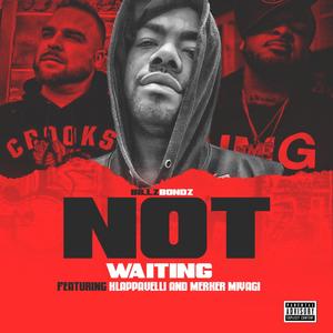 Not Waiting (feat. Merker Miyagi & Klappavelli) [Radio Edit]