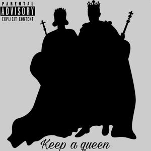 Keep a queen (feat. PLAYDUMB & Chiz Galore) (Explicit)