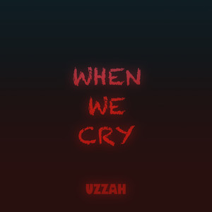 When We Cry