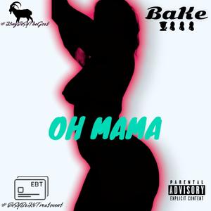 OH MAMA (feat. King EeSy) (Explicit)