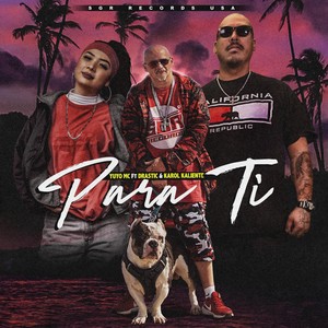 Para Ti (feat. Karol Kaliente & Drastic)