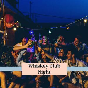 Whiskey Club Night