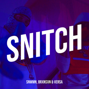Snitch (Explicit)