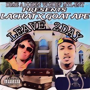 Leave 2day (feat. Goat Ape) [Explicit]