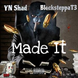 Made It (feat. BlocksteppaT3) [Remix] [Explicit]