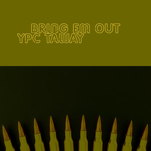 Bring Em Out (Explicit)