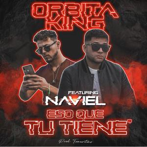 Eso Que Tu Tiene (feat. Orbita) [Explicit]