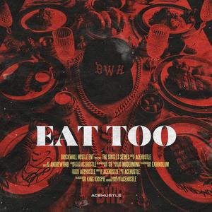 Eat Too (feat. MoeHustle) [Explicit]