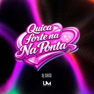 QUICA FORTE NA PONTA (Explicit)