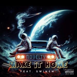 Make It  home (feat. Swinem) [Explicit]